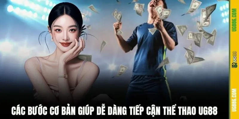 Các bước cơ bản giúp dễ dàng tiếp cận thể thao UG88