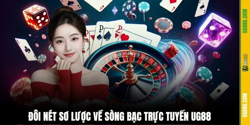 Đôi nét sơ lược về sòng bạc trực tuyến UG88