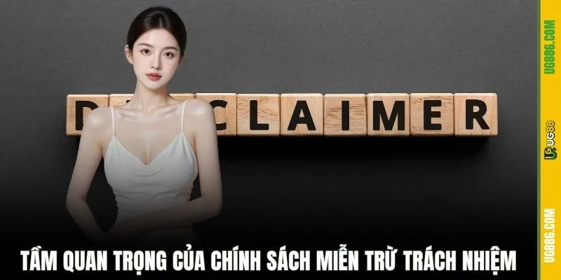 Tầm quan trọng của các điều khoản miễn trừ trách nhiệm