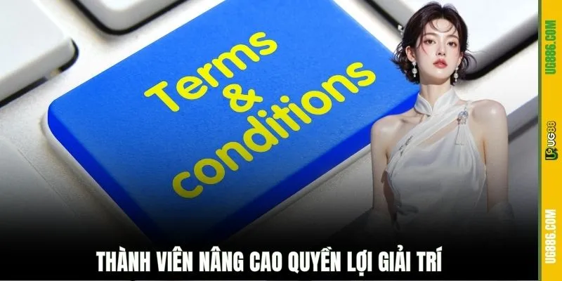 Thành viên nâng cao quyền lợi giải trí