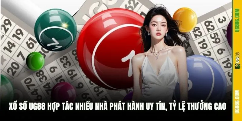 Xổ số UG88 hợp tác nhiều nhà phát hành uy tín, tỷ lệ thưởng cao